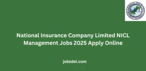 National Insurance Company Limited NICL Management Jobs 2025 Apply Online
