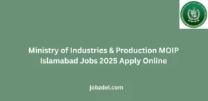 Ministry of Industries & Production MOIP Islamabad Jobs 2025 Apply Online