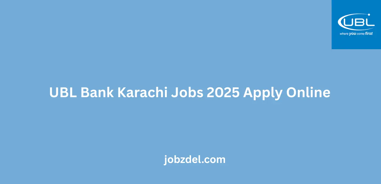 UBL Bank Karachi Jobs 2025 Apply Online