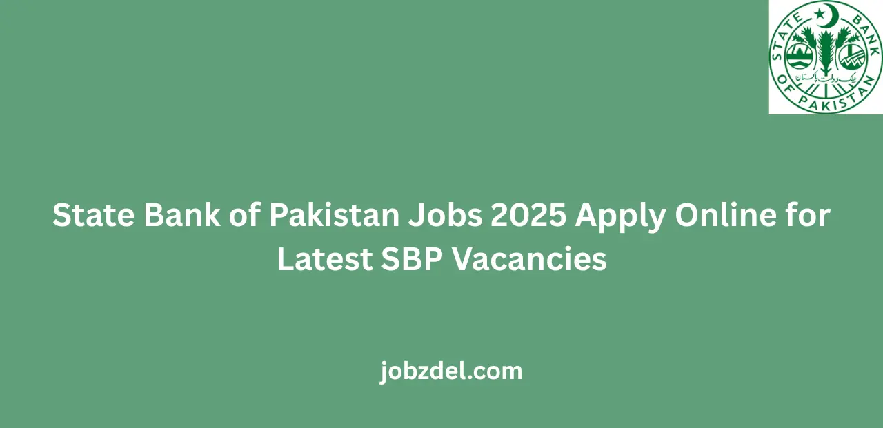 State Bank of Pakistan Jobs 2025 Apply Online for Latest SBP Vacancies